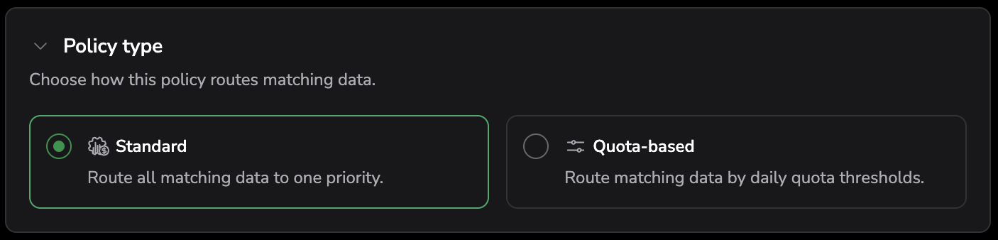 Policy type: Standard or Quota-based
